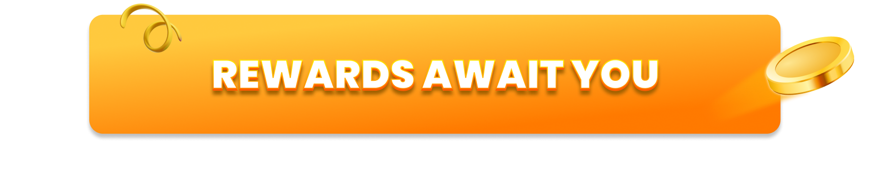 Rewards Await You